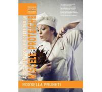A dieta bene con le ricette per le miscele proteiche