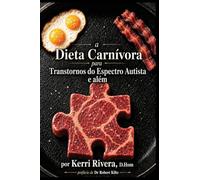 A Dieta Carnivora para Transtornos do Espectro Autista e alem