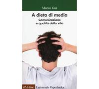 A dieta di media. Comunicazione e qualità della vita
