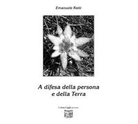 A difesa della persona e della terra