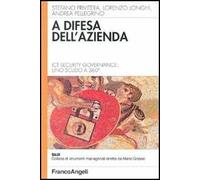 A difesa dell'azienda. Ict Security Governance: uno scudo a 360°