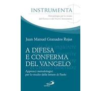 A difesa e conferma del Vangelo. Approcci metodologici per lo studio delle lettere di Paolo