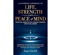 A Different Approach to Life, Strength and Peace of Mind