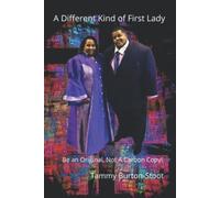 A Different Kind of First Lady "Be An Original, Not A C - Copertina flessibil...