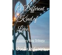 A Different Kind of Love: Country Boy Trilogy