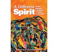 A Different Spirit: Creating Meaningful B'nai Mitzvah for Children With Disabilities