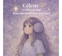 A Different Star: When the World Feels Too Loud