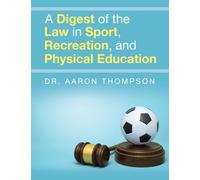 A Digest of the Law in Sport, Recreation, and Physical Education