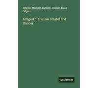 A Digest of the Law of Libel and Slander