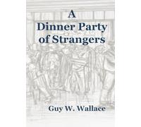 A Dinner Party of Strangers