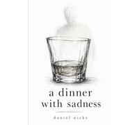 a dinner with sadness