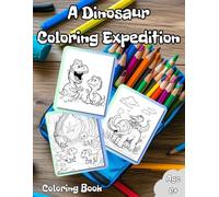 A Dinosaur Coloring Expedition: Jurassic Journeys