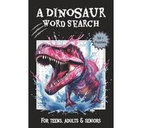 A Dinosaur Word Search Puzzle Book: Word Searches with Easy to Read Print About Dinosaurs | 6x9 inches | 110 Pages | 50 + Puzzles...Gift for Vacations, Holidays, and Relaxing