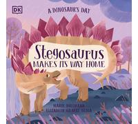 A Dinosaur's Day: Stegosaurus Makes Its Way Home-Bedia, Elizabeth Gilbert-Copert
