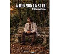 A Dio non la si fa