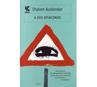 A Dio spiacendo