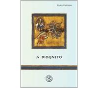 A Diogneto. Testo greco a fronte