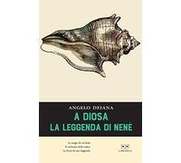 A Diosa. La leggenda di Nenè