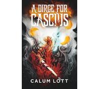 A Dirge For Cascius: Part I of an Epic Space Opera Duology