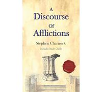 A Discourse of Afflictions: Modernized with Study Questions