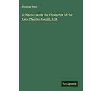 A Discourse on the Character of the Late Chester Averill, A.M.