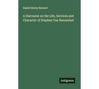 A Discourse on the Life, Services and Character of Stephen Van Rensselaer
