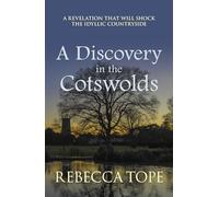 A Discovery in the Cotswolds: The page-turning cosy crime series