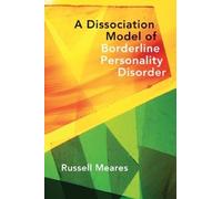 A Dissociation Model of Borderline Personality Disorder: 0