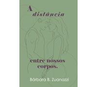 A distância entre nossos corpos
