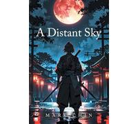 A Distant Sky: A 'Heart of the Sword' Novel