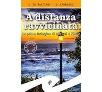 A distanza ravvicinata. La prima indagine di Mistral e Pietro