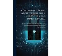 A Distributed Agent Architecture for a Computer Virus Immune System