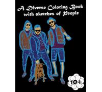 A Diverse Coloring Book with sketches of People vol 1: An Inclusive Coloring Book for All Ages Exploring Culture, Identity, and Expression
