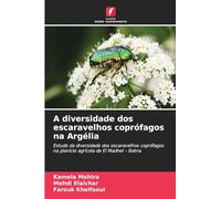 A diversidade dos escaravelhos coprófagos na Argélia: Estudo da diversidade dos escaravelhos coprófagos na planície agrícola de El Madher - Batna