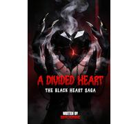 A Divided Heart: The Black Heart Saga