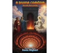 A Divina Comédia: Versão Resumida