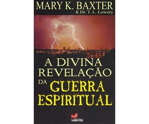 a divina revelaco da guerra espiritual mary k baxter