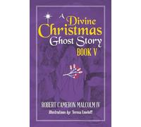 A Divine Christmas Ghost Story: Book V