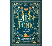 A Djinn and Tonic: A Novel of the Magical Underground: 2
