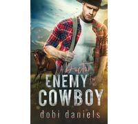 A Doctor Enemy for the Cowboy: Eine süße Western-Romanze: 2