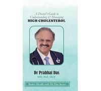 A Doctor's Guide to Understanding & Managing HIGH CHOLESTEROL