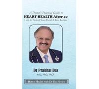 A Doctor's Practical Guide to HEART HEALTH After 40
