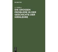 A Döllken Die Großen Probleme in Der Geschichte Der Hirnlehre (Copertina rigida)