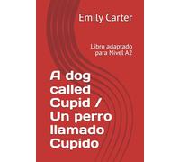 A dog called Cupid / Un perro llamado Cupido