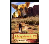 "A Dog Named NO"