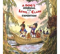 A Dog’s Journal of the Lewis and Clark Expedition