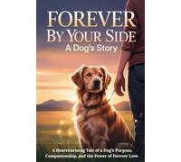 A Dog’s Love, A Human Heart: A Compassionate Guide to Grieving, Honoring Your Dog, and Finding Healing After Loss
