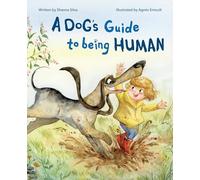 A Dog's Guide to Being Human