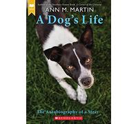 A Dog's Life: The Autobiography of a Stray