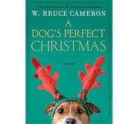 A Dog's Perfect Christmas - Cameron W. Bruce